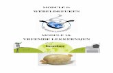 MODULE 10foodlabhk.be/wp-content/uploads/2018/05/Module-9-en-10... · 2018-05-26 · Module 9 en 10: Wereldkeuken en Vreemde lekkernijen – Rudi Verheyden Pagina 8 Tips voor de leerlingen