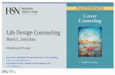 Life Design Counseling - No · om karriererelaterte spørsmål, med den hensikt å bidra til å styrke veisøkers refleksjon, motivasjon og ferdigheter til å håndtere egen karriere.»