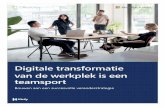 Digitale transformatie van de werkplek is een teamsport · 2020-06-24 · marktimpact voorop staat, zal ervoor zorgen dat je bedrijf op het juiste pad blijft om je bedrijfsdoelen