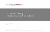 Handleiding Data import module - ChainWise Data... · 2019-02-25 · PAdres2 Post adres regel 2 . Particulier Is dit bedrijf een particulier ja of nee . PLand Post adres land . PPlaats