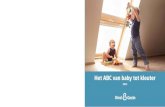 Het ABC van baby tot kleuter - Gezinsopvanginfo · Het ABC van baby tot kleuter 2013 Het ABC van baby tot kleuter 2013 Kind en Gezin Kind en Gezin Hallepoortlaan 27 1060 BRUSSEL ...