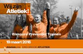 Blessure Preventief Trainen - Atletiekunie.nl · •De meest voorkomende knieblessure bij lopers •Gevoelig aan de buitenzijde van de knie. •Het gaat om de peesplaat (Ilio-tibialis)
