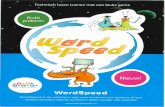 Flyer WordSpeed oefensoftware technisch lezensamen-vaja.nl/wp-content/uploads/2017/01/Flyer-WordSpeed... · 2017-01-31 · technisch lezen. De spelvorm houdt het leren uitdagend voor