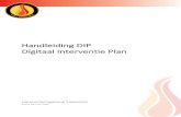 Handleiding DIP Digitaal Interventie Plan · Digitaal Interventie Plan Hulpverleningszone Taxandria Versie februari 2020 . Inhoud ... om een eventuele interventie veilig en efficiënt
