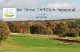 AV Edese Golf Club Papendal · 2018-10-09 · AHA de Man is in hoge mate flexibel en staat open voor intensivering van de samenwerking. ... ambitie, een bijzondere golfbeleving, in