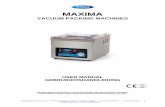 VACUUM PACKING MACHINES - Maxima Kitchen Equipment€¦ · The Maxima vacuum packing machines can be used to pack many types of products. Not only solid products as meat or fish,