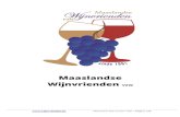 Wie zijn de Maaslandse Wijnvriendenwijnvrienden.be/MWV Brochure 2019-2020.pdf · wijn bewaren en beleggen in wijn prijs / kwaliteit Cabernet Sauvignon doorheen de wereld Dessertwijnen