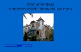 Monumentaal onderhoudschilderwerk op hout...2016/03/03  · Monumentaal onderhoudschilderwerk op hout Even voorstellen •Wilfred Mengerink 39 jaar en ongeveer 19 jaar werkzaam in
