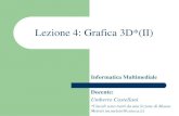Lezione 4: Grafica 3D*(II)profs.sci.univr.it/~castella/InfoProgMM2012-2013/... · 2. render objects farthest from the eye first 3. continue rendering all objects from back to front.