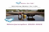 Meerjarenplan 2020-2022...• Vernieuwde website live Tabel 2: activiteiten en doel 2020 voor fondsenwerving Water for Life In 2020 is de fondsenwerving begroot op 1,2 miljoen (zie