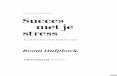 ed van sliedregt Succes met je stress · Stresshantering 89 Stress & probleemoplossing 94 Stress, coping & afweer & aanpassingsmechanismen 96 Piekeren 100 ... ker geworden met werk,
