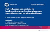 Universiteit Twente (UT) | Enschede | High Tech Human Touch - … · Het reduceren van variatie in bedbezetting door het toewijzen van specialismen aan verpleegafdelingen R. Buter