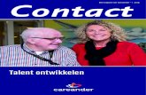 Een uitgave van Careander - 1 2019 Contact Talenten op ... · Het Nieuwe Feithenhof zelf wel even moeten wennen aan onze cliënten. “Het is heel leuk om te zien dat onze cliënten