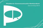 Platform Communicatie Rotterdam · Begroting 2015 Voor 2015 is een aanwas van het ledenbestand gewenst om niet onder een kritsche grens van het ledenaantal te zakken. Voor de begroting