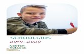 SCHOOLGIDS 2019-2020 · 2019-07-04 · 4 5 SCHOOLGIDS VESTER COLLEGE 2019 - 2020 SCHOOLGIDS VESTER COLLEGE 2019 - 2020 Vester College is een school voor diplomagericht voortgezet