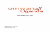 Jaarverslag 2016 - Stichting Omwana Ugandaomwanafoundation.com/wp-content/uploads/2017/12/... · 2017-12-27 · 10 Stichting Omwana Uganda Jaarverslag 2016 4 Ontvangen steun in 2016