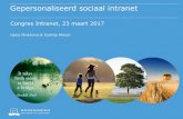 Gepersonaliseerd sociaal intranet · Gepersonaliseerd sociaal intranet Congres Intranet, 23 maart 2017 Haico Minkhorst & Tabhita Minten