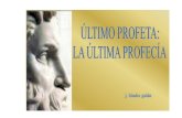 ÚLTIMO PROFETA-LA ÚLTIMA PROFECÍA de J. Híadesuniversalproyecto.org/wp-content/uploads/2017/02/... · ISBN-10: ISBN-13: Depósito legal: R.P.I.: Diseño y maquetación: Imprime: