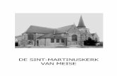 DE SINT-MARTINUSKERK VAN MEISE - Erfgoed Oppem · Strombeek en Sint-Brixius-Rode, die afhankelijk waren van de moederparochie Sint-Martinus te Meise. Sint-Martinus was toen de grootste