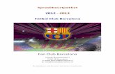 Spreekbeurtpakket 2012 2013 Fútbol Club Barcelona · 2012-09-25 · Ciutat Esportiva Joan Gamper Niet ver van Camp Nou heeft FC Barcelona de laatste jaren een pracht van een nieuw