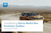 Handleiding Dacia Media Nav Evolution Toolbox€¦ · Handleiding Dacia Media Nav Evolution Toolbox U kunt de kaart op uw navigatiesysteem updaten met behulp van de Dacia Media Nav