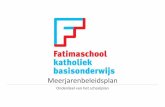 Meerjarenbeleidsplan - Fatimaschool Rotterdam · Verbinden met en beïnvloeden van onze omgeving. ... Leiderschap en professionalisering ... component voor het resultaat- en opbrengstgericht