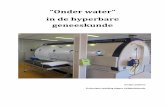 “Onder water” · 2018-08-02 · “Onder water” in de hyperbare geneeskunde Veiligheids- en gezondheidsrisico’s bij het werken in de hyperbare geneeskunde Eindscriptie voor