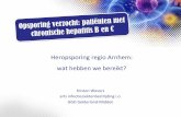 Heropsporing regio Arnhem: wat hebben we bereikt?regist2.virology-education.com/Presentations/2017/NHD... · 2017-11-20 · PowerPoint-presentatie Author: Ghita Puts Created Date: