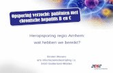 Heropsporing regio Arnhem: wat hebben we bereikt? · 2017-12-19 · Hepatitiswerkgroep Arnhem Hepatitiscentrum, GGD, ziekenhuis- en huisartsenlaboratorium, huisartsen, verslavingszorg