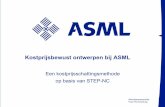 Kostprijsbewust ontwerpen bij ASML · Afstudeerpresentatie Ynse Hoornenborg Kostprijsbewust ontwerpen bij ASML Een kostprijsschattingsmethode op basis van STEP-NC