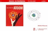 1 Atoom- en kernfysica - rug.nl · Overtollige energie van de kern wordt overgedragen aan een elektron (binnenste schil) De samensteling van de kern verandert niet 28 Atoom- en kernfysica