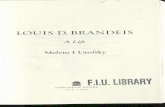 FIU HISTORY: MODERN USLOUIS D. BRANDEIS A Life Melvin I. Urofsky PANTHEON BOOKS NEW YORK Louis D. Brandeis on the Mauretania, 1919 CHAPTER SIX TRACTION AND UTILITIES ouis Brandeis,