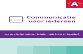 Communicatie voor iedereen - Onderwijsnetwerk Antwerpen · Bouwstenen voor het communiceren met ... er wel voor dat je niet vervalt in clichés. Niet alle allochtonen zijn Marokkaans