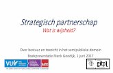 Strategisch partnerschap - Vrije Universiteit Amsterdam...Lessons learned Good practices, nieuwe concepten en perspectieven Formele verhouding Verhouding die ‘waarde’ oplevert