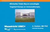 Klinische Trials Neuro-oncologie · Oncologie Symposium| Hoeben | 22 september 2016 10 2.1 De Novo GM: ‘Add-On STUPP’ Chemoradiation: 7 weeks RT (5/7) + TMZ 75 mg/m2/dag 6 ‘adjuvant