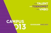MIJN TOEKOMST - Campus 013 Tilburg · Werkveld oriëntatie 2 2 2 Talentworkshop2 22 Mentor/Loopbaanbegeleiding1 11 Huiswerkbeg 1 1 1 Duits 1 Schoolgids 2020 - 2021 • 9. LESSENTABEL