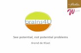 See potential, not potential problems - nvab-online.nl · 2019-06-17 · ervaringen jongerenpoli 2008-2012 •Werk=belangrijk doel: inkomen, erbij horen, (zelf)waardering, sociale