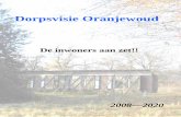 De inwoners aan zet!! - Oranjewoud · 2017-06-26 · Aan het eind van elk hoofdstuk is door middel van actielijsten aangegeven, waarlangs we de gewenste situatie willen bereiken,