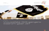 Vrouwelijke ISIS-gangers: waarom gaan ze?...bieden in de drijfveren van jonge moslimvrouwen uit Nederland die zijn uitgereisd of de intentie hebben naar ISIS uit te reizen. Voor een