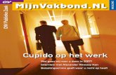 Cupido op het werk - CNV Connectief MijnVakbond.nl... · 2016-06-30 · Cupido op het werk 35% van de werknemers is wel eens verliefd op een collega. ... Wist u dat een gemiddeld