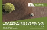 BUITENLANDSE HANDEL VAN AGRARISCHE PRODUCTEN 2016 · 2017-12-05 · Buitenlandse handel van agrarische producten 2016 pagina 11 van 37 Tabel 1: import en export van akkerbouwproducten