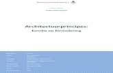 functie en formuleringcs.ru.nl/mtl/scripties/2009/KoenVanBoekelScriptie.pdf · 2009-03-13 · Een architectuurprincipe beschrijft hoe iets werkt of hoe iets is én wat dit voor resultaat