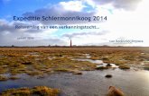 Expeditie Schiermonnikoog 2014 - B&T · • de leiderschapsvraagstukken die dit met zich meebrengt. Het waren vier bijzondere dagen. Een verkenningstocht richting de toekomst. Zonder