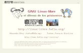 GNU Linux-libre - Free Software Foundation Latin Americalxoliva/fsfla/Linux-libre.es.pdf · 2015-11-21 · GNU Linux-libre y el dilema de los prisionerosAlexandre Oliva4