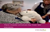 ‘Paro maakt emoties bij haar los’ - Focal Meditech · 2015-10-14 · Focal Meditech BV Droogdokkeneiland 19, 5026 SP Tilburg T 013 533 31 03 | F 013 533 50 04 info@focalmeditech.nl