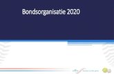 Bondsorganisatie 2020€¦ · • HBO Lichamelijke opvoeding - ALO Amsterdam, HBO Sport Management –Hogeschool van Amsterdam • Bachelor degree Commerciële Economie –Johan Cruyff