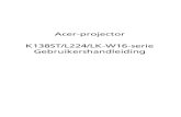 Acer-projector K138ST/L224/LK-W16-serie Gebruikershandleiding · Acer behoudt zich het recht voor de informatie in dit document te wijzigen zonder de verplichting melding te doen