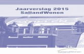 Voorkant Jaarverslag 2015 - SallandWonen...Website : Datum en nummer van het Koninklijk Besluit, waarbij de toelating is gehandhaafd 5 december 2007, nr. SR2007119531 Datum en nummer