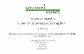 Inspreekreactie Commissievergadering MF · N279(Den Bosch) Veghel –A67 • Wij zijn niet tegen een verbeterde route tussen Den Bosch en A67 bij Asten op het huidige tracé • Wel