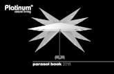 parasol book 2018 - Platinum Parasols · A parasol should primarily provide optimal protection against the sun and be able to be positioned towards the sun in the best possible way.